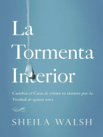 La tormenta interior: Cambia el caos de cómo te sientes por la verdad de quien eres