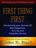 First Thing First: Discovering Your Sources of Real Happiness, True Joy and Complete Success