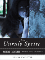 The Unruly Sprite: Magical Creatures, A Weiser Books Collection