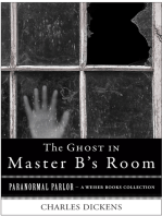 The Ghost in Master B's Room: Paranormal Parlor, A Weiser Books Collection