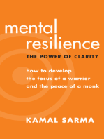 Mental Resilience: The Power of Clarity: How to Develop the Focus of a Warrior and the Peace of a Monk