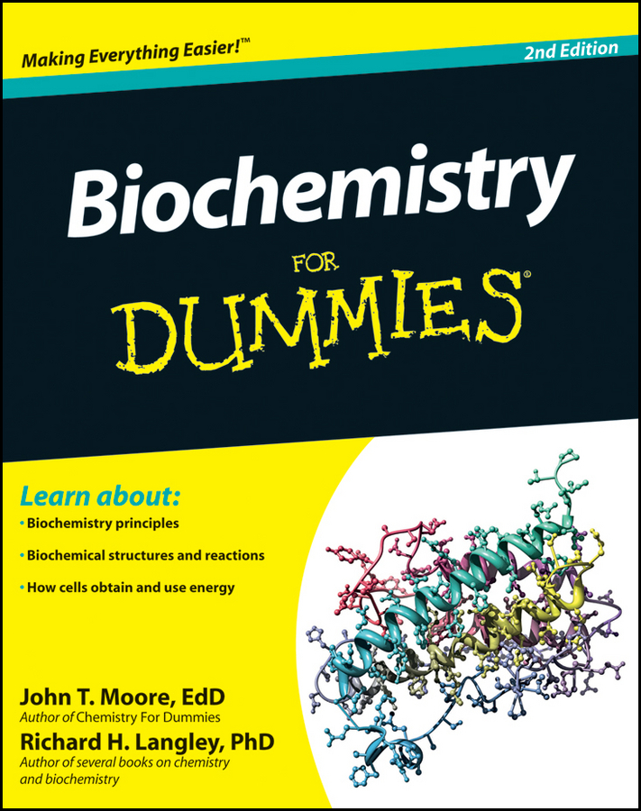 Biochemistry For Dummies by John T. Moore and Richard H. Langley Book