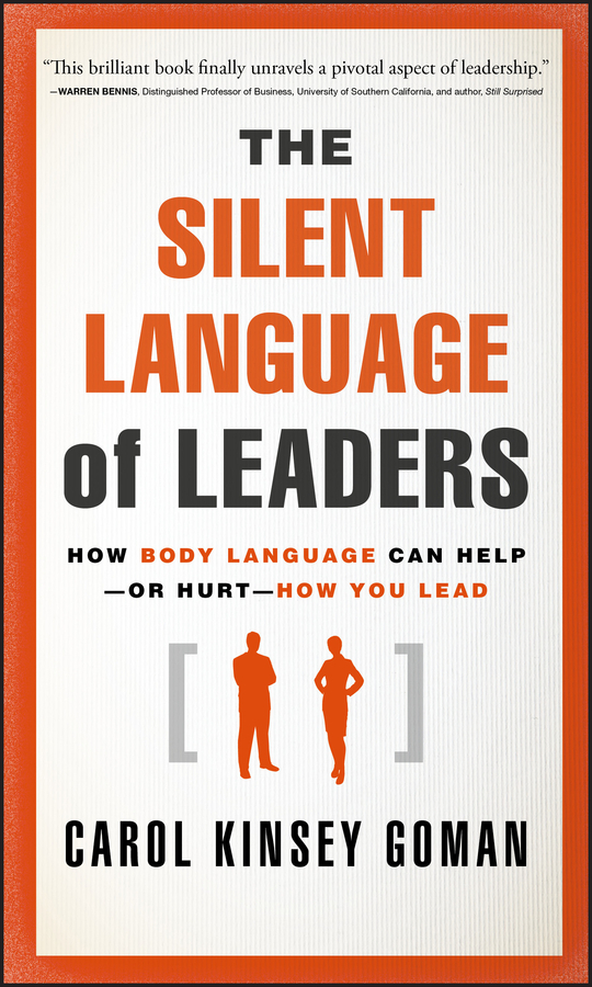 Read The Silent Language of Leaders Online by Carol Kinsey Goman, Ph.D