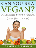 Can You Be a Vegan?: And Still Have Friends (over for dinner)