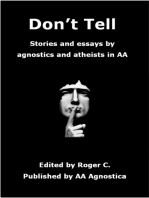 Don’t Tell: Stories and Essays by Agnostics and Atheists in AA