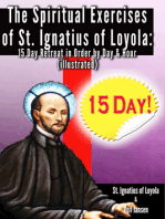The Spiritual Exercises of St. Ignatius of Loyola:: 15 Day Retreat in Order by Day and Hour (illustrated)