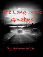 The Long Drive Goodbye
