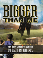 Bigger Than Me: How A Boy Conquered Dyslexia To Play In The NFL