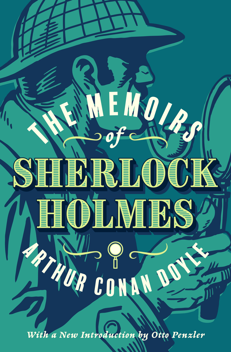 The Memoirs of Sherlock Holmes by Arthur Conan Doyle, Otto Penzler - Ebook | Scribd
