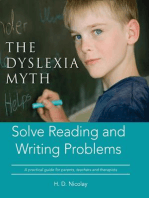 The Dyslexia Myth: Solve Reading and Writing Problems