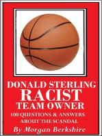 Donald Sterling, Racist Team Owner: 100 Questions & Answers about the Scandal