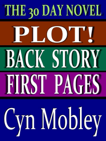 The 30 Day Novel Trilogy: Plot, First Pages, Backstory by Cyn ...