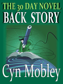The 30 Day Novel: Backstory by Cyn Mobley - Ebook | Scribd