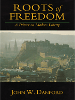 Roots of Freedom: A Primer on Modern Liberty