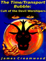 The Time/Transport Bubble: Cult of the Devil Worshipers