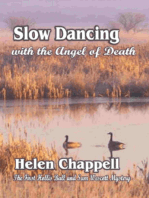 Slow Dancing With the Angel of Death