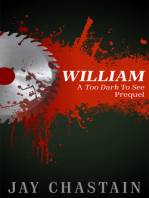 William (Too Dark To See Prequel)