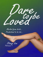 Dare To Be Loved