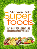 Superfoods: Eat Right for a Great Life