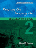 Keeping On Keeping On: 2--Chile, Argentina and Brazil