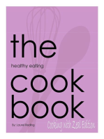 The Healthy Eating Cookbook: Cooking with Zeal Edition