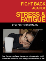 Fight Back Against Stress and Fatigue!: How the Secrets of Your Hair Can Reveal Underlying Health Issues