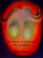 My Body is a Forest-Pecan/Head