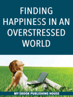 Finding Happiness in an Overstressed World