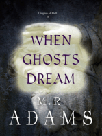 When Ghosts Dream