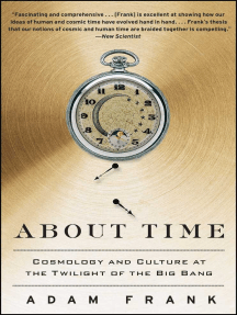 About Time: Cosmology and Culture at the Twilight of the Big Bang