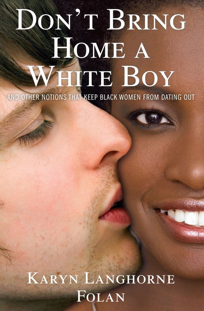 Don't Bring Home a White Boy by Karyn Langhorne Folan, Karen Hunter - Ebook  | Scribd