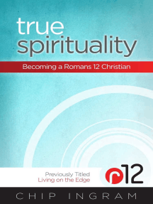 True Spirituality By Chip Ingram Ebooks Scribd