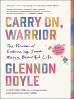 Carry On, Warrior: The Power of Embracing Your Messy, Beautiful Life