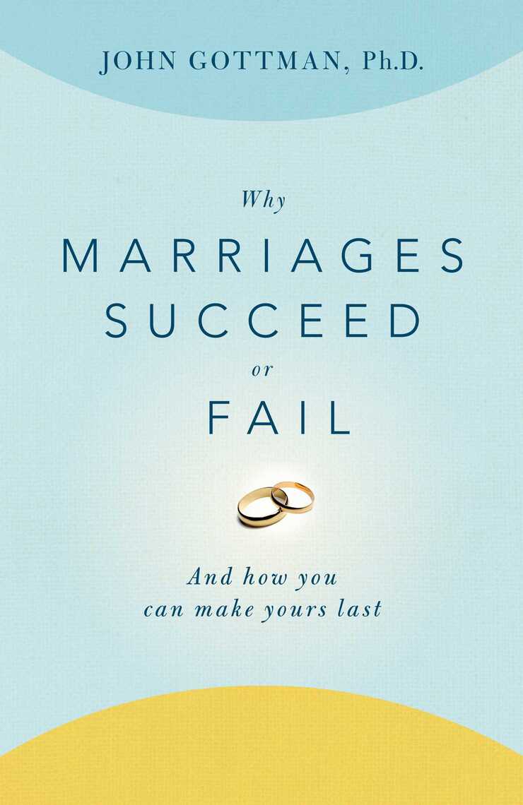 Failed To Log Out But Succeeded In Marriage Why Marriages Succeed or Fail by John Gottman - Book - Read Online