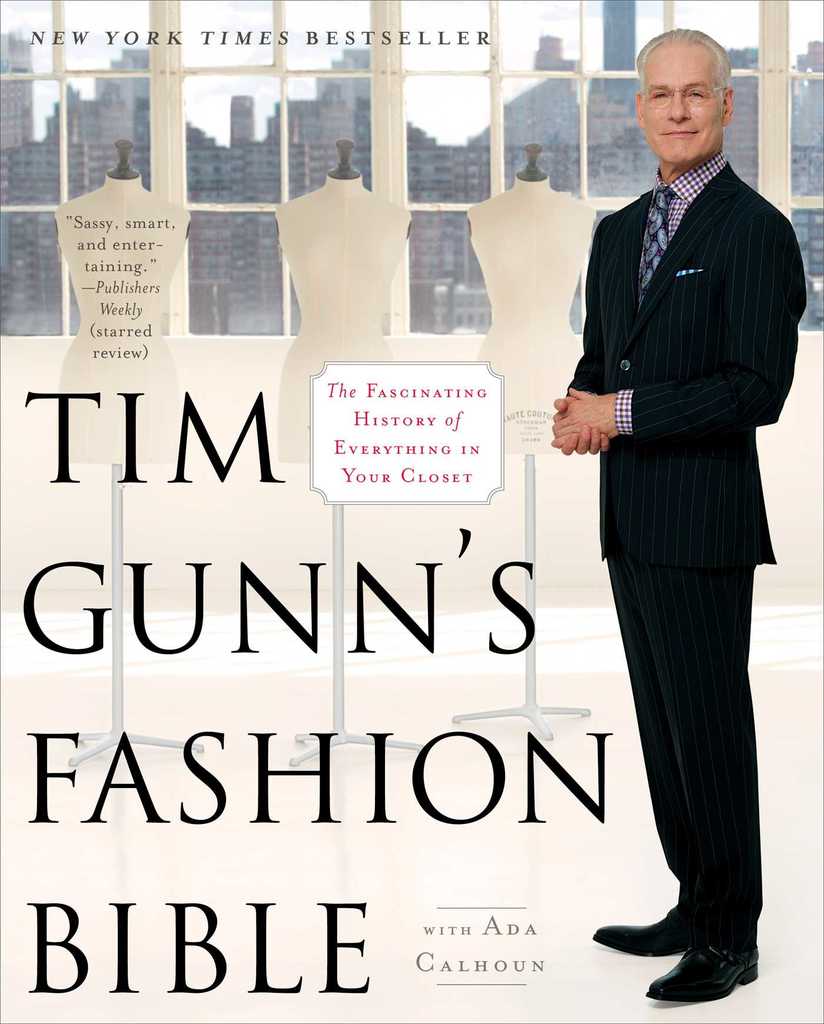 Tim Gunn's Fashion Bible by Tim Gunn, Ada Calhoun (Ebook) Read