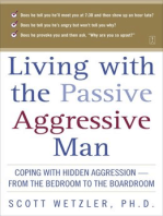 Living with the Passive-Aggressive Man: Coping with Hidden Aggression--from the Bedroom to