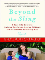 Beyond the Sling: A Real-Life Guide to Raising Confident, Loving Children the Attachment Parenting Way