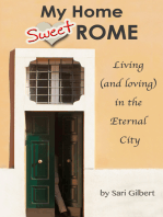 My Home Sweet Rome: Living (and loving) in Italy's Eternal City
