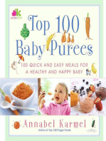 Top 100 Baby Purees: 100 Quick and Easy Meals for a Healthy and Happy B