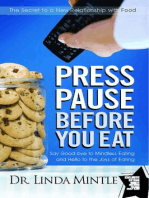 Press Pause Before You Eat: Say Good-bye to Mindless Eating and Hello to the Joys of Eating