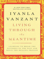 Living Through the Meantime: Learning to Break the Patterns of the Past and Beg