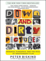 Down and Dirty Pictures: Miramax, Sundance, and the Rise of Independent Fil