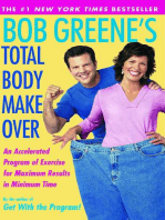 Bob Greene's Total Body Makeover: An Accelerated Program of Exercise and Nutrition f