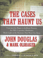 The Cases That Haunt Us: From Jack the Ripper to Jon Benet Ramsey, The FBI's Legendary Mindhunter Sheds New Light on the Mysteries That Won't Go Away