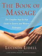 The Book of Massage: The Complete Step-By-Step Guide to Eastern and Western Technique