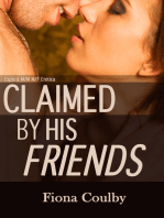 Claimed by His Friends (Explicit M/M M/F Erotica)