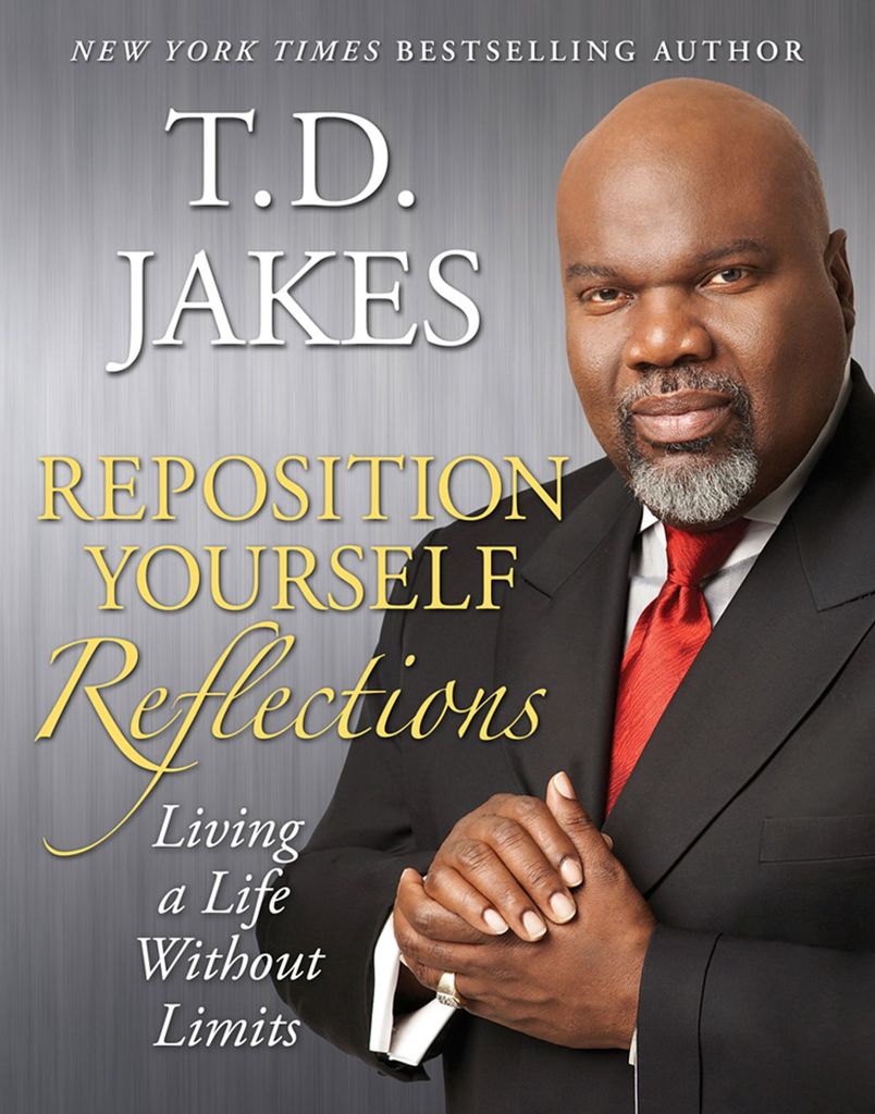 Reposition Yourself Reflections by T. D. Jakes Book Read Online