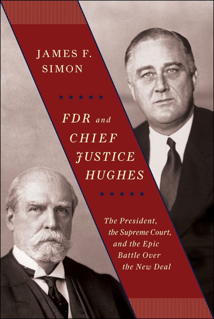 FDR and Chief Justice Hughes by James Simon (Ebook) Read free