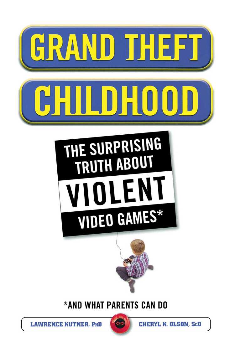 Grand Theft Childhood by Lawrence Kutner, Cheryl Olson pic image photo