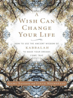 A Wish Can Change Your Life: How to Use the Ancient Wisdom of Kabbalah to Make Your Dreams Come True